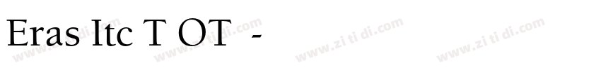 Eras Itc T OT字体字体转换
